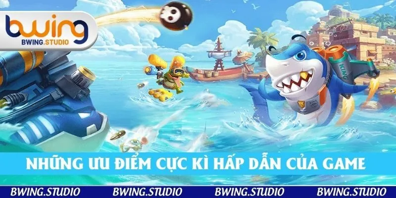 Những ưu điểm cực kì hấp dẫn của game tại bwing