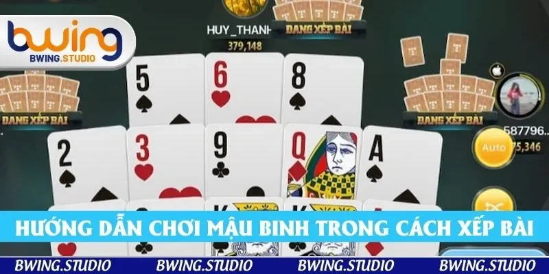 Hướng dẫn chơi mậu binh trong cách xếp bài