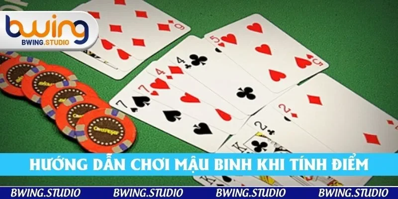 Hướng dẫn chơi mậu binh khi tính điểm