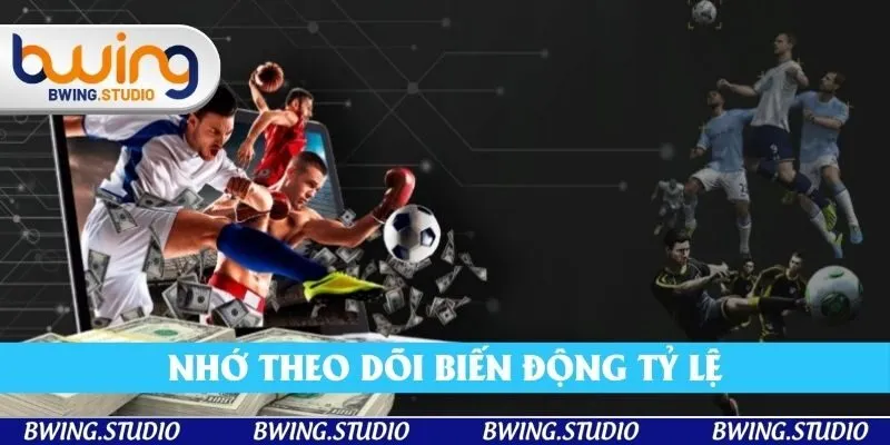 Nhớ theo dõi biến động tỷ lệ